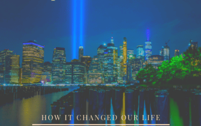 The Tragic Events of September 11, Changed Our Life