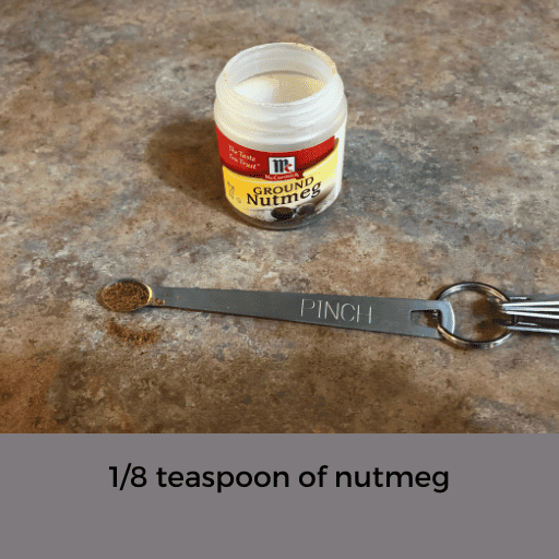 1/8 teaspoon of ground nutmeg