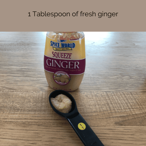 one tablespoon of squeezable ginger