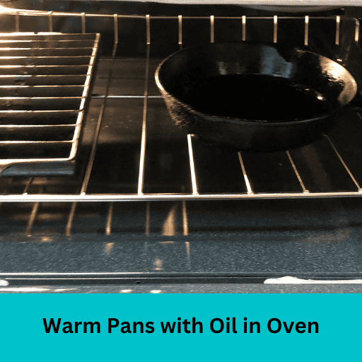 Warm oil and cast iron skillet in the oven
